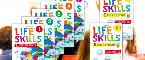 Life skills: 10 abilità per crescere